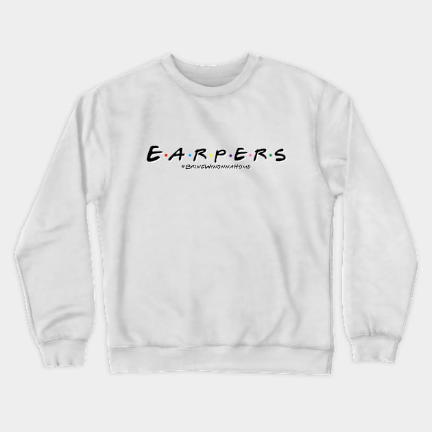 E•A•R•P•E•R•S - Wynonna Earp #BringWynonnaHome (Black) Crewneck Sweatshirt by SurfinAly Design 